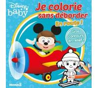 Disney Baby - Je colorie sans déborder - En route ! - Livre de coloriage avec bords en relief - Dès 3 ans