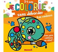 Je colorie sans déborder - Les couleurs - Bloc de coloriages aux contours épais pailletés et en relief - Dès 2 ans