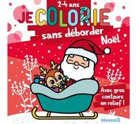 Je colorie sans déborder - Noël (Père Noël et renne) - Bloc de coloriages aux contours épais pailletés et en relief - Dès 2 ans