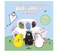 Je Colorie Sans Dépasser Avec Barbapapa : Les Véhicules - Avec Des Contours Pailletés !