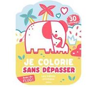 Je colorie sans dépasser - les bébés animaux Nina Ghataora (Illustration)