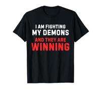 Je combats mes démons et ils gagnent de façon amusante T-Shirt