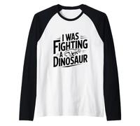 Je combattais Un Dinosaure, drôle pour Les Amateurs de Dinosaures Manche Raglan