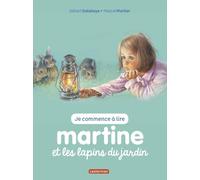Je Commence À Lire Avec Martine - Tome 19 - Martine Et Les Lapins Du Jardin