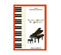 Je commence le piano - Pierre Minvielle-Sebastia - Fortin-Armiane Eds - broché - Guide