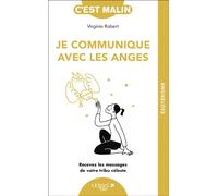 Je communique avec les anges Recevez les messages de votre tribu céleste - Virginie Robert - Leduc S. - Poche - Essai