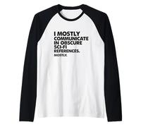 Je communique principalement en utilisant des Citations obscures de Films de Science-Fiction Manche Raglan