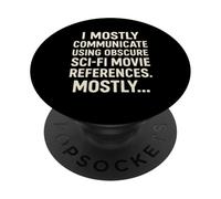 Je communique principalement en utilisant Une Science-Fiction Obscure PopSockets PopGrip Adhésif