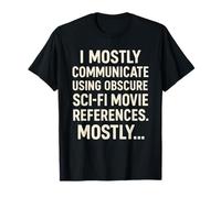 Je communique principalement en utilisant Une Science-Fiction Obscure T-Shirt