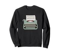 Je complote Contre Vous écrivain Machine à écrire Sweatshirt
