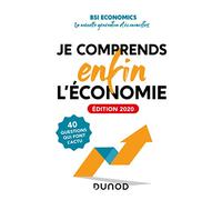 Je comprends enfin l'économie - Edition 2020 - 40 questions qui font l'actu: 40 questions qui font l'actu