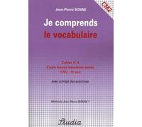 Je comprends le vocabulaire Cahier n° 4 CM2