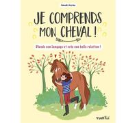 Je comprends mon cheval ! - Anouk Journo - Rusti Kid - broché - Document jeunesse