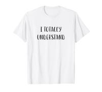Je comprends Tout à Fait Funny Idea White Lie Party T-Shirt Graphique avec Valeur