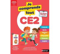 Je Comprends Tout CE2 - Tout le programme de CE2 : Français, Maths, Histoire-Géographie, Sciences, Anglais avec corrigés et guide parents