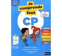 Je Comprends Tout CP - Tout en un (cours + exercices) pour réviser tout le programme du CP dans toutes les matières