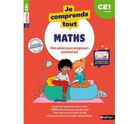 Je comprends tout - Mathématiques CE1 7-8 ans Isabelle Petit-Jean (Collection dirigée par), Véronique Calle (Auteur), Deborah Pinto (Illustration)