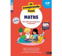 Je comprends tout - Mathématiques CP 6-7 ans Isabelle Petit-Jean (Directeur éditorial), Gwenaëlle ESPAGNOL (Auteur), Stéphanie Grison (Auteur), Mathieu Demore (Illustration)
