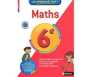 Je comprends tout ! Maths 6 e: 6ème