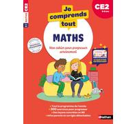 Je comprends tout – Maths CE2 8-9 ans – Cahier d'exercices (300 ex.) et tables – Nathan
