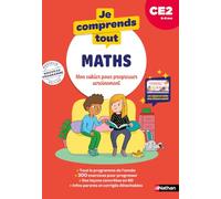 Je comprends tout - Maths CE2 8-9 ans - Cahier d'exercices complet avec 300 exercices et tables de multiplication