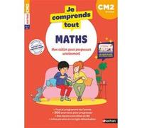 Je comprends tout - Maths CM2 Marie Delaure (Auteur), Isabelle Petit-Jean (Collection dirigée par), Sylvie Chavaroche (Auteur), Sylvie Ginet (Auteur), Anne-Olivia Messana (Illustration), Camille Ferra