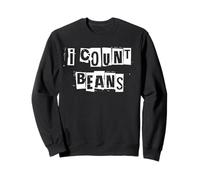 Je Compte Les Haricots Sweatshirt