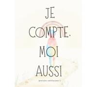 Je compte, moi aussi