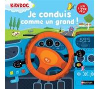 Je conduis comme un grand ! Anne-Sophie Baumann (Auteur), Pierre Caillou (Illustration)