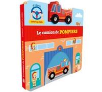 Je conduis comme un grand - Le camion de pompiers Collectif (Auteur)