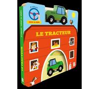 Je conduis comme un grand - Le tracteur