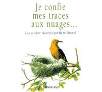 Je confie mes traces aux nuages ... – Éditions Calmann-Lévy
