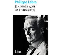 Je connais gens de toutes sortes Philippe Labro (Auteur)