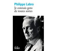 Philippe Labro – Je connais gens de toutes sortes – Gallimard