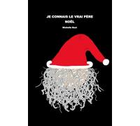 JE CONNAIS LE VRAI PÈRE NOËL