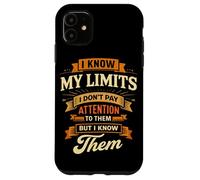 Je connais Mes limites, Je ne Fais Pas Attention, Blague sur Une Jambe amputée Coque pour iPhone 11