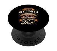 Je connais Mes limites, Je ne Fais Pas Attention, Blague sur Une Jambe amputée PopSockets PopGrip Adhésif