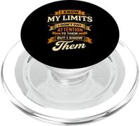 Je connais Mes limites, Je ne Fais Pas Attention, Blague sur Une Jambe amputée PopSockets PopGrip pour MagSafe