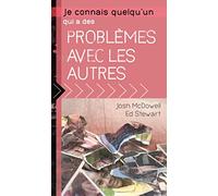 Je connais quelqu'un qui a des problèmes avec les autres