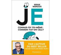 Je - Connais-Toi Toi-Même : Comment Fait-On Ça ?
