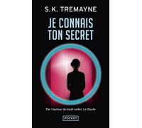 Je connais ton secret - S.K. Tremayne - Pocket - Poche - Roman