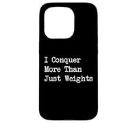 Je conquiers Bien Plus Que des haltères - Victory Beyond The Gym Coque pour iPhone 15 Pro