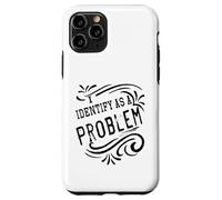 Je considère comme Un problème Un Dicton Humoristique drôle et Sarcastique Coque pour iPhone 11 Pro