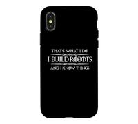Je construis des Robots et Je Sais des Choses Un ingénieur robotique Amusant Coque pour iPhone X/XS