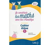Je construis les maths avec les NuméRas - CP - Cahier 1 - Cycle 2 niveau 1
