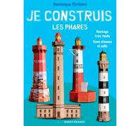 Je construis les phares A plier et à assembler sans colle ni ciseaux - Dominique Ehrhard - Ouest France - broché - Document jeunesse dès 6 ans
