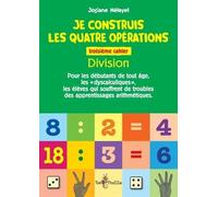 Je construis les quatre opérations : Troisième cahier : la division