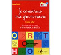 Je Construis Ma Grammaire - Premier Cahier