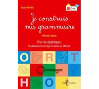 Je Construis Ma Grammaire - Premier Cahier