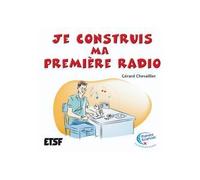Je construis ma première radio - Gérard Chevaillier - Dunod - broché - Revue